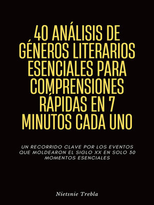 cover image of 40 Análisis de Géneros Literarios Esenciales para Comprensiones Rápidas en 7 Minutos Cada Uno